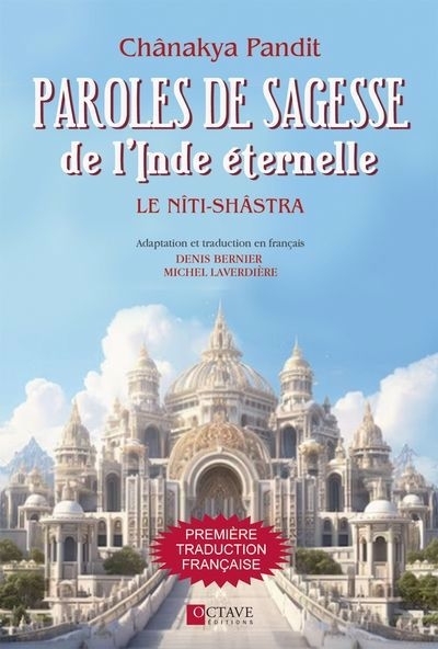 Paroles de sagesse de l'Inde éternelle - Le Nîti-Shâstra | Pandit, Chânakya (Auteur)