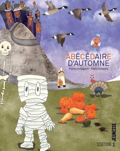 Abécédaire d'automne | Gagnon, Fabienne (Auteur) | Achache, Fanny (Illustrateur)