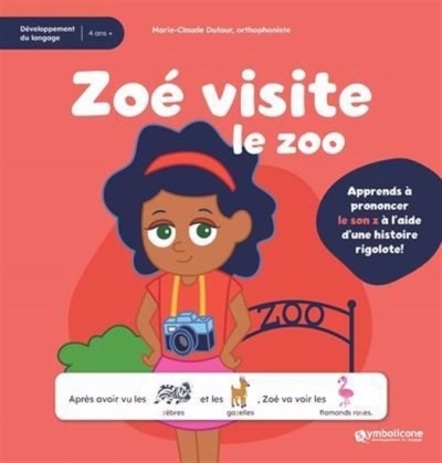 Zoé visite le zoo | Dufour, Marie-Claude (Auteur)