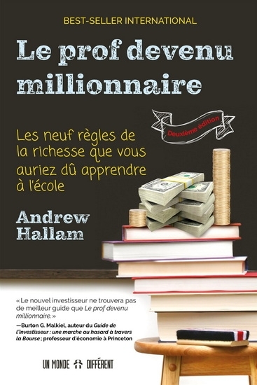 prof devenu millionnaire : les neuf règles de la richesse que vous auriez dû apprendre à l'école (Le) | Hallam, Andrew (Auteur)