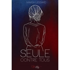 Seule contre tous | Lessard, Maria