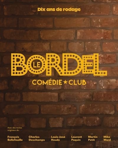 Bordel Comédie Club : Dix ans de rodage (Le) | 