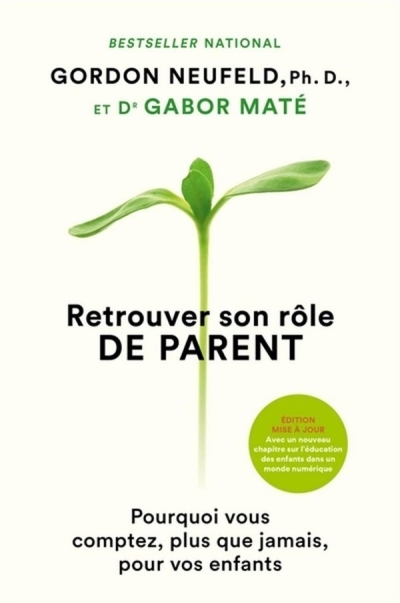 Retrouver son rôle de parent N.éd | Neufeld, Gordon