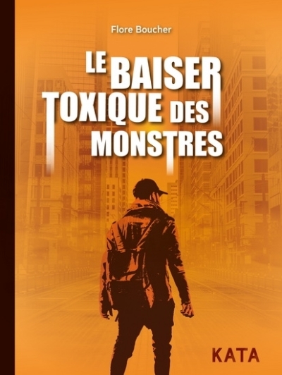 Le baiser toxique des monstres | Boucher, Flore (Auteur)