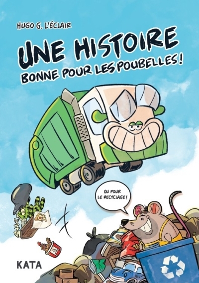 Une histoire bonne pour les poubelles ! | G. L'Éclair, Hugo