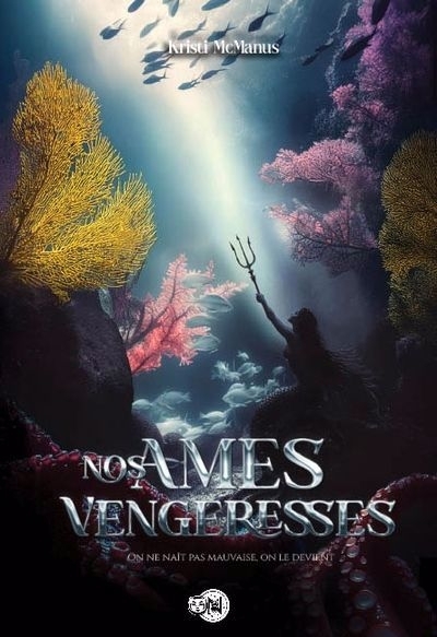 Nos âmes vengeresses | McManus, Kristi (Auteur)