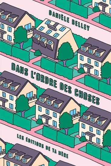 Dans l'ordre des choses | Belley, Danièle