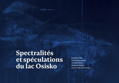 Spectralités et spéculations du lac Osisko | Hope,  Jonathan (Auteur)