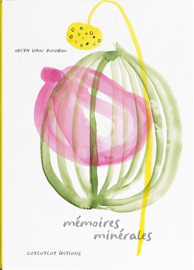 Mémoires minérales | Van Dooren, Edith (Auteur)