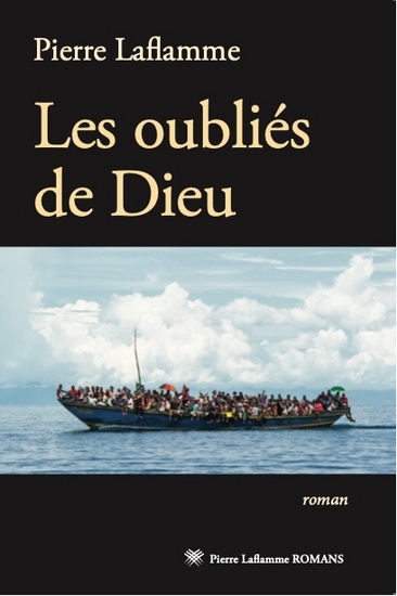 oubliés de Dieu (Les) | Laflamme, Pierre (Auteur)