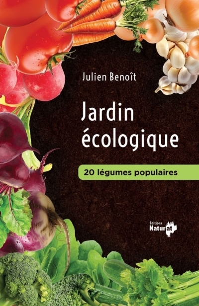 Jardin écologique - 20 légumes populaires | Benoit, Julien