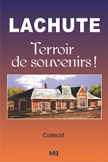 Lachute, terroir de souvenirs! | Bourgon, Michèle 