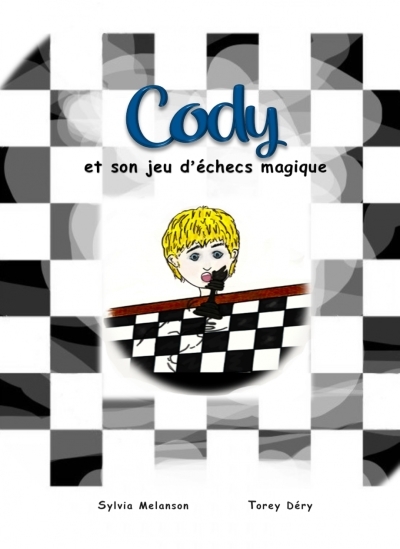 Cody et son jeu d'échecs magique | Melanson, Sylvia