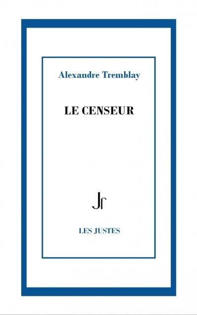 Le Censeur | Tremblay, Alexandre