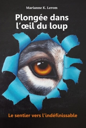 Plongée dans l’oeil du loup | Marianne K. Lerom