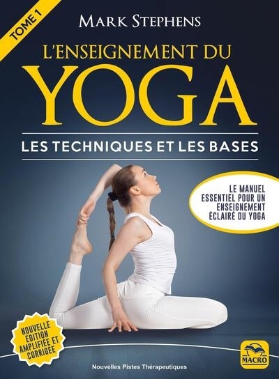 L'enseignement du yoga T.01 - Les techniques et les bases | Stephens, Mark (Auteur)