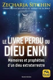 livre perdu du dieu Enki : mémoires et prophéties d'un dieu extraterrestre (Le) | Sitchin, Zecharia (Auteur)