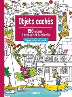 Voyage autour du monde : 150 intrus à trouver et à colorier | 
