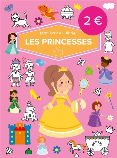 Mon livre à colorier : Les princesses | 