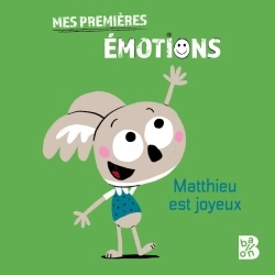 Mes premières émotions - Matthieu est joyeux | 