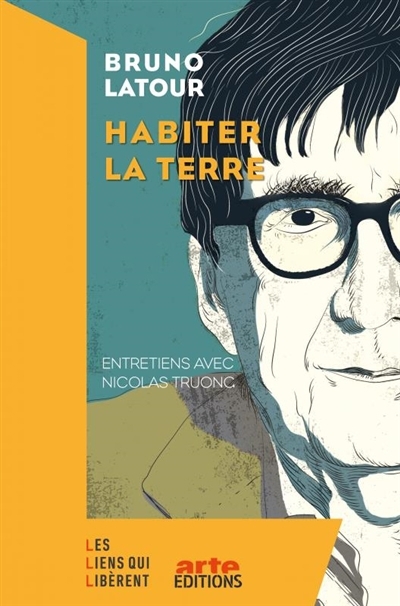 Habiter la Terre : entretiens avec Nicolas Truong | 