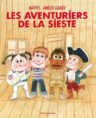 Les aventuriers de la sieste | Mathis (Auteur) | Graux, Amélie (Illustrateur)