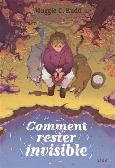 Comment rester invisible | Rudd, Maggie C. (Auteur)