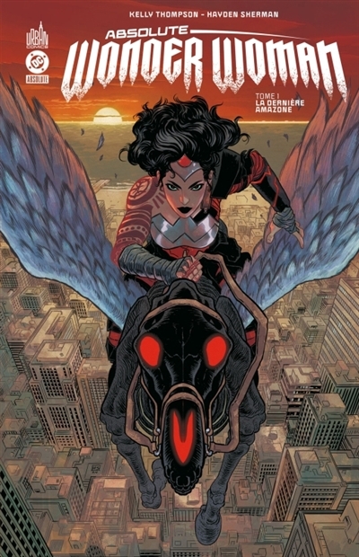 Absolute Wonder Woman T.01 - La dernière Amazone | Thompson, Kelly (Auteur) | Sherman, Hayden (Illustrateur)