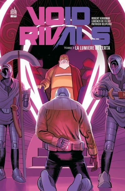 Void rivals T.03 - La lumière de Zerta | Kirkman, Robert (Auteur) | De Felici, Lorenzo (Illustrateur)