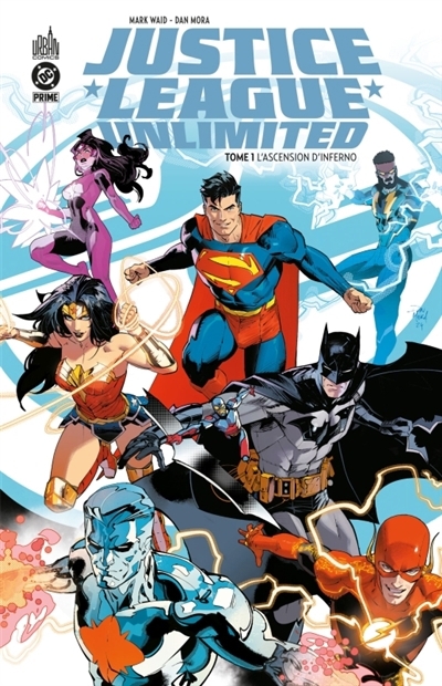 Justice league unlimited T.01 - L'ascension d'Inferno | Waid, Mark (Auteur) | Williamson, Joshua (Auteur) | Snyder, Scott (Auteur) | Mora, Dan (Illustrateur) | Sampere, Daniel (Illustrateur) | Craig, Wes (Illustrateur)