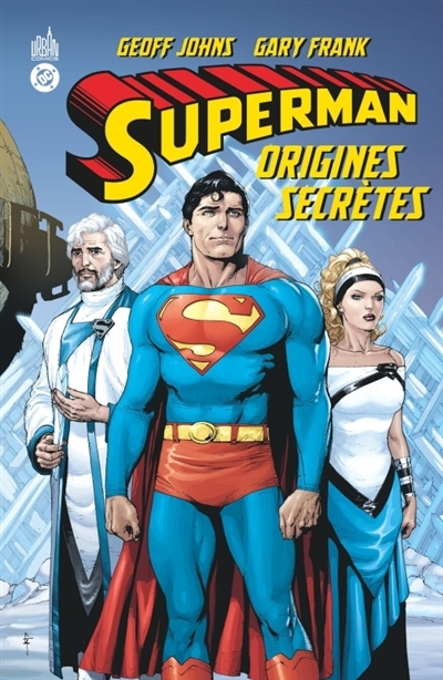 Superman : origines secrètes | Johns, Geoff (Auteur) | Frank, Gary (Illustrateur)