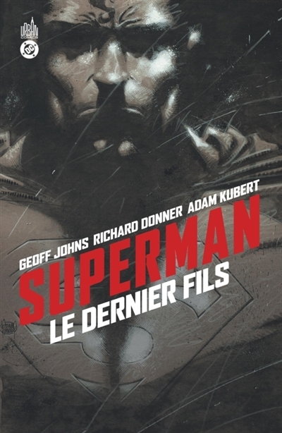 Superman : le dernier fils | Johns, Geoff (Auteur) | Donner, Richard (Auteur)