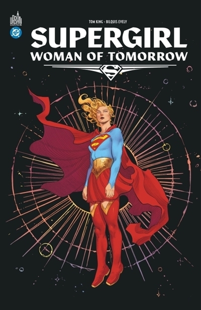 Supergirl : woman of tomorrow | King, Tom (Auteur) | Evely, Bilquis (Illustrateur)