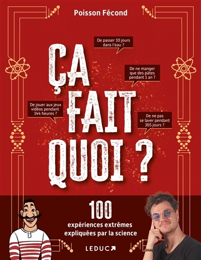 Ca fait quoi ? : 100 expériences extrêmes expliquées par la science | Poisson Fécond (Auteur)