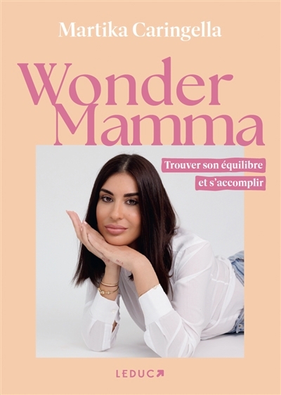 Wonder mamma - trouver son équilibre et s'accomplir | Caringella, Martika (Auteur)