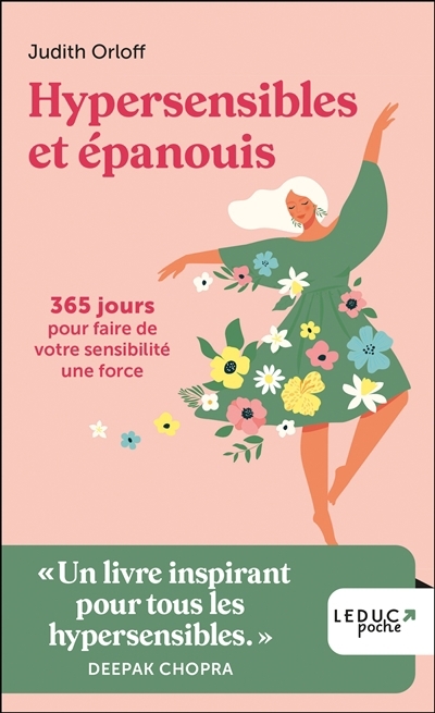 Hypersensibles et épanouis : 365 jours pour faire de votre sensibilité une force | Orloff, Judith (Auteur)