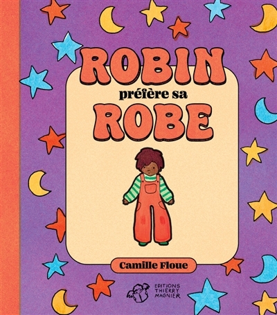 Robin préfère sa robe | Floue, Camille (Auteur)