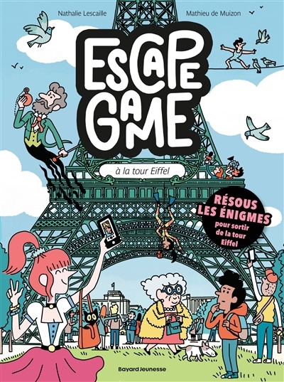Escape game à la tour Eiffel | Lescaille, Nathalie (Auteur) | Muizon, Mathieu de (Illustrateur)