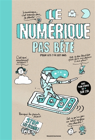 Le numérique pas bête : pour les 7 à 107 ans | Gallissot, Romain (Auteur) | Massa, Baptiste (Auteur) | Lemaître, Pascal (Illustrateur)