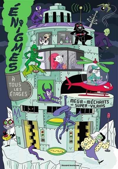 Enigmes à tous les étages - Méga-méchants et super-vilains | Martin, Paul (Auteur) | Massa, Baptiste (Auteur) | Muizon, Mathieu de (Illustrateur) | Petrazzi, Claudia (Illustrateur) | Serre, Lionel (Illustrateur)