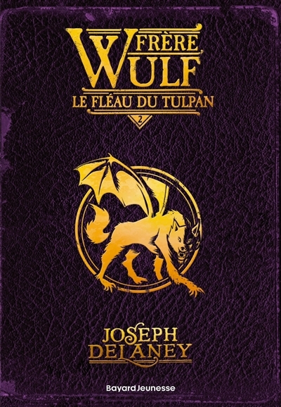 Frère Wulf T.02 - Le fléau du Tulpan | Delaney, Joseph (Auteur)