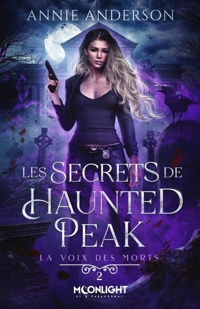 secrets de Haunted Peak (Les) T.02 - La voix des morts | Anderson, Annie (Auteur)