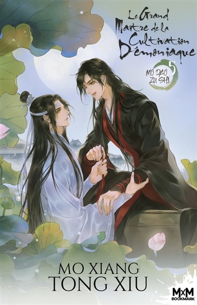 Le Grand Maître de la Cultivation Démoniaque T.05 - Mo Dao Zu Shi | Tong-Xiu, Mo Xiang (Auteur)