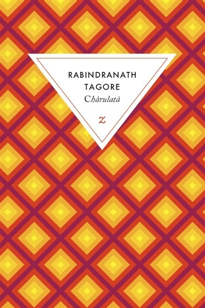 Chârulatâ | Tagore, Rabindranath (Auteur)
