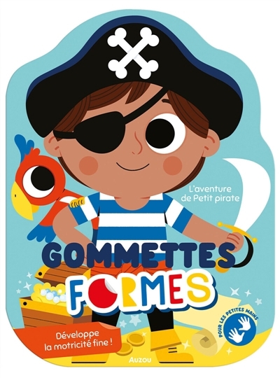 Gommettes formes : L'aventure de petit pirate | Sorte, Marta (Illustrateur)