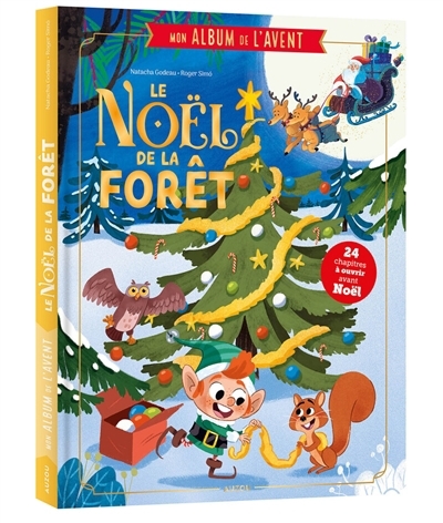 Le Noël de la forêt : album de l'Avent | Godeau, Natacha (Auteur) | Simo, Roger (Illustrateur)