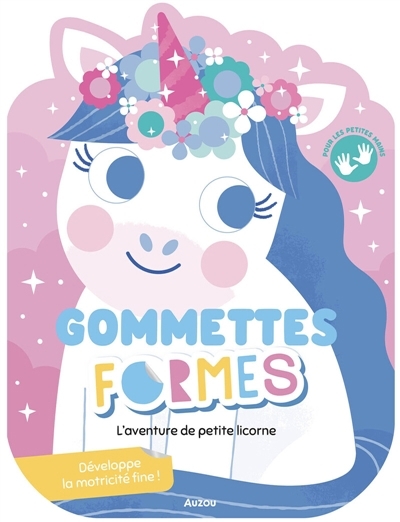 Gommettes formes : L'aventure de petite licorne | Faria, Kim (Illustrateur)