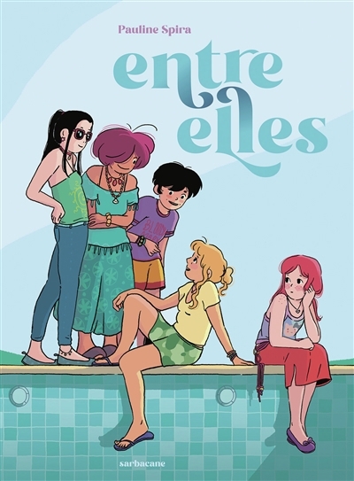 Entre elles | Spira, Pauline (Auteur)