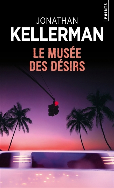 musée des désirs (Le) | Kellerman, Jonathan (Auteur)