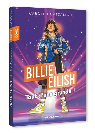 Billie Eilish : tout d'une grande ! | Coatsaliou, Carole (Auteur)